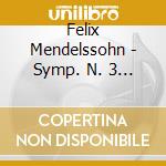 Felix Mendelssohn - Symp. N. 3 & 4 cd
