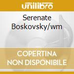 Serenate Boskovsky/wm cd musicale di MOZART