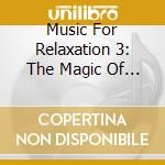 Music For Relaxation 3: The Magic Of Mozart cd