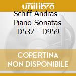 Schiff Andras - Piano Sonatas D537 - D959 cd