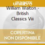 William Walton - British Classics Viii cd