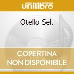 Otello Sel. cd