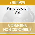 Piano Solo 3¦ Vol. cd musicale di KOGSIS