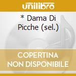 * Dama Di Picche (sel.) cd