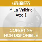 * La Valkiria Atto I cd musicale di BOHM