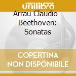Arrau Claudio - Beethoven: Sonatas cd