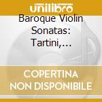 Baroque Violin Sonatas: Tartini, Corelli, Vitali, Veracini, leclair, Vivaldi, Nardini cd musicale di Corelli / Leclair / Grumiaux / Castagnone