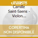 Camille Saint-Saens - Violon Concerto No 3 cd