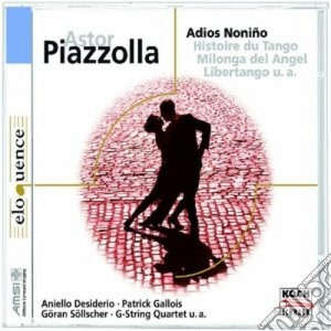 Piazzolla - Adios Noninos/histoire Du - Desiderio/gallois cd musicale di Desiderio/gallois