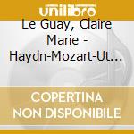 Le Guay, Claire Marie - Haydn-Mozart-Ut Mineur (Volume 2)