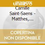 Camille Saint-Saens - Matthes, Michael And Orchestre D - Symphonie Avec Orgue cd musicale di Camille Saint
