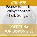 Pears/Osianellis Wilbyeconsort - Folk Songs With Harp Suite For cd