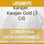 Karajan - Karajan Gold (3 Cd) cd musicale di VON KARAJAN HERBERT