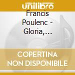 Francis Poulenc - Gloria, Concerto Pour Org cd musicale di Ozawa, Seiji