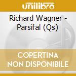 Richard Wagner - Parsifal (Qs) cd