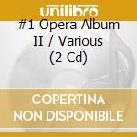 #1 Opera Album II / Various (2 Cd) cd