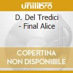 D. Del Tredici - Final Alice cd
