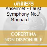 Ansermet - Faust Symphony No./ Magnard - Symphony cd