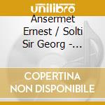 Ansermet Ernest / Solti Sir Georg - Carmen - Suite / L'Arlesienne - Suite / Jeux D'Enfants - Petite Suite / Le Roue (2 Cd) cd