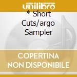 * Short Cuts/argo Sampler cd