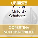 Curzon Clifford - Schubert: Piano Sonata D850 cd musicale di CURZON