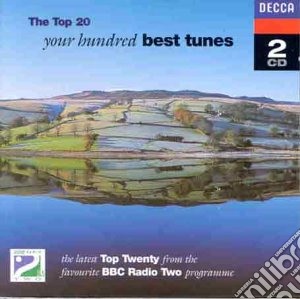 Your Hundred Best Tunes: The Top 20 (2 Cd) cd musicale di Various
