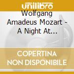 Wolfgang Amadeus Mozart - A Night At The Opera 3 cd