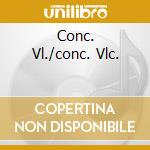 Conc. Vl./conc. Vlc. cd