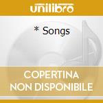 * Songs cd