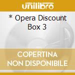 * Opera Discount Box 3 cd