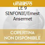 LE 9 SINFONIE/Ernest Ansermet cd