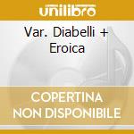 Var. Diabelli + Eroica cd musicale di KEMPFF/ANDA