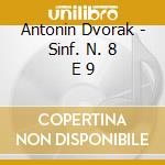 Antonin Dvorak - Sinf. N. 8 E 9 cd