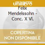 Felix Mendelssohn - Conc. X Vl. cd musicale di Muter/karajan