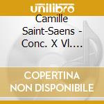 Camille Saint-Saens - Conc. X Vl. N. 3 cd