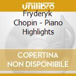 Fryderyk Chopin - Piano Highlights cd