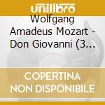 Wolfgang Amadeus Mozart - Don Giovanni (3 Cd) cd