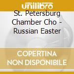 St. Petersburg Chamber Cho - Russian Easter cd