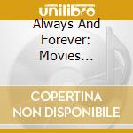 Always And Forever: Movies Greatest Love Songs / Various cd