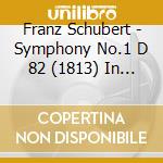 Franz Schubert - Symphony No.1 D 82 (1813) In Re cd