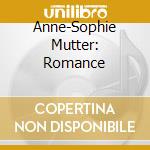 Anne-Sophie Mutter: Romance cd musicale di MUTTER