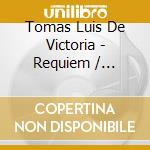 Tomas Luis De Victoria - Requiem / Officum Defunctorum