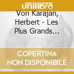 Von Karajan, Herbert - Les Plus Grands Adagios cd musicale di Von Karajan, Herbert