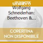 Wolfgang Schneiderhan: Beethoven & Mozart Violin Concertos cd musicale di Schneiderhan