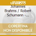 Johannes Brahms / Robert Schumann - Symphony No.1 / Symphony No.1 cd musicale di BRAHMS