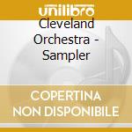 Cleveland Orchestra - Sampler cd musicale di Cleveland Orchestra