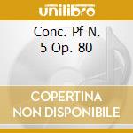 Conc. Pf N. 5 Op. 80 cd musicale di GARDINER