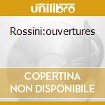 Rossini:ouvertures cd