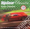 Top Gear Classics: Turbo Classics (Put Your Foot Down To The Most Powerful Classical Music Ever!) cd musicale di Top Gear