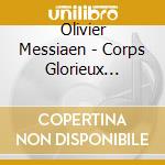 Olivier Messiaen - Corps Glorieux (1939) Organo cd